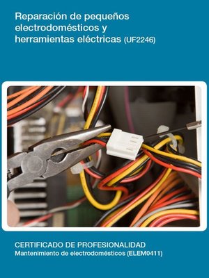 cover image of UF2246--Reparación de pequeños electrodomésticos y herramientas eléctricas